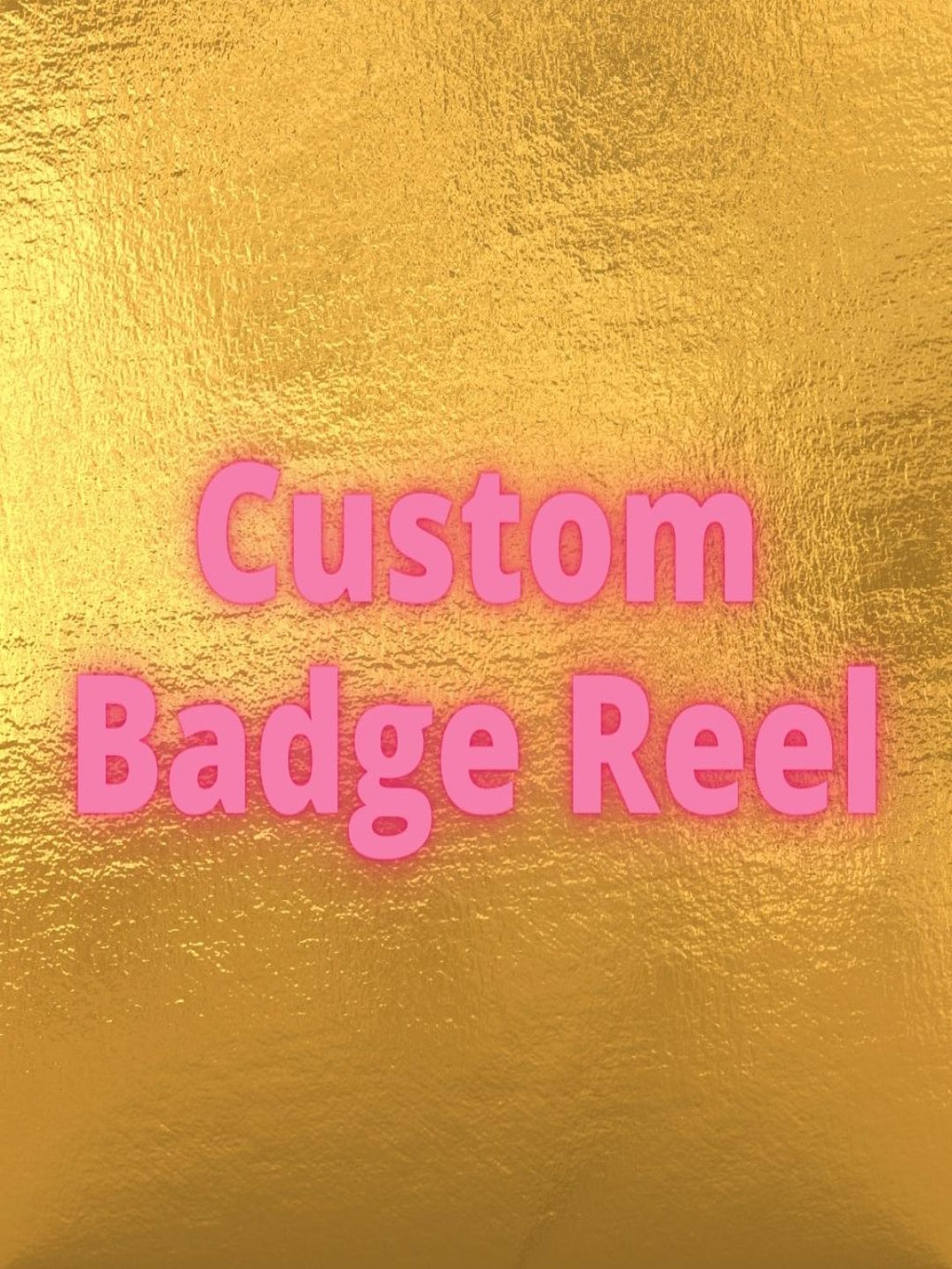 Custom Badge Reel